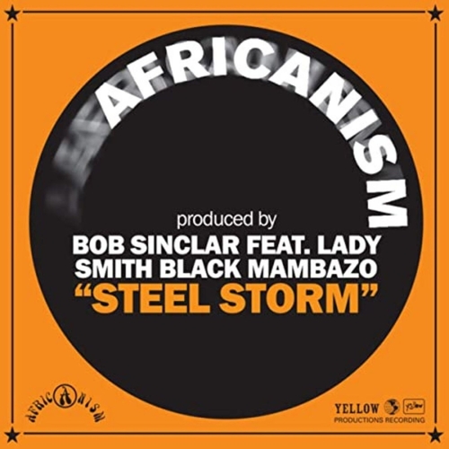 Bob Sinclar, Africanism - Steel Storm feat. Ladysmith Black Mambazo [YP188]